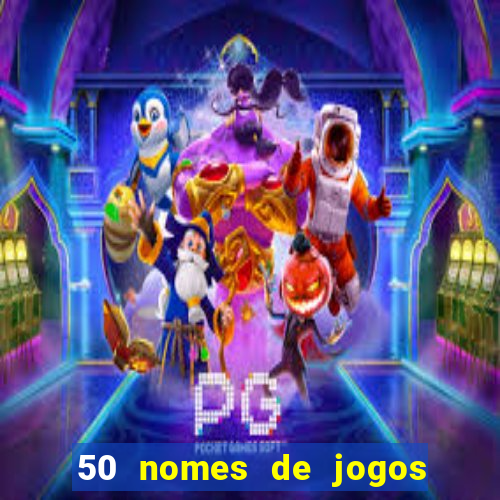 50 nomes de jogos com bola